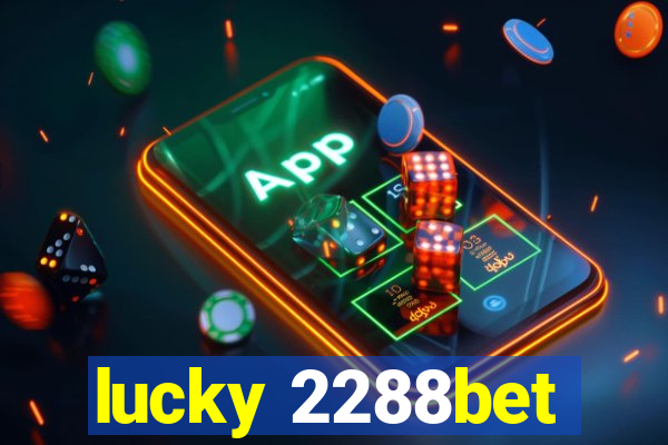 lucky 2288bet